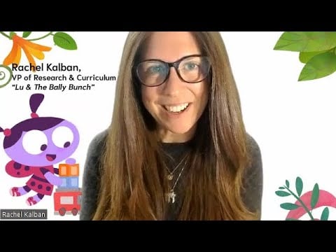 Rachel Kalban Testimonial - VP of Research & Curriculum, "Lu & The Bally Bunch"